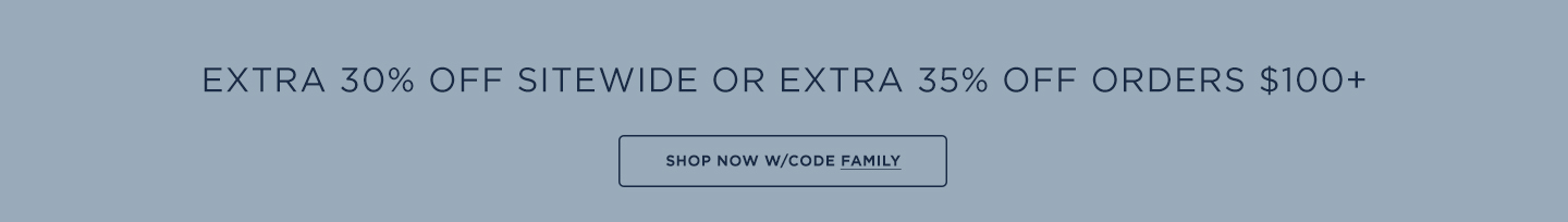 Friends and Family: Extra 30% off Sitewide /35% off $100