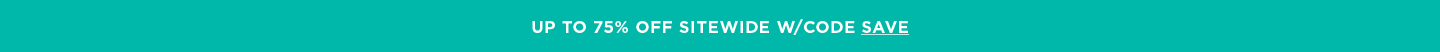 Up to 75% off Sitewide