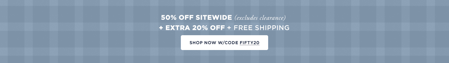 FLASH SALE: 50% off Sitewide (excludes clearance) + 20% off in Cart with code + Free Shipping