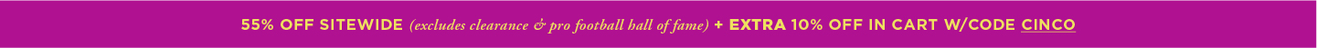 Cinco de Mayo: 55% off Entire Site (excludes Clearance) + additional 10% off